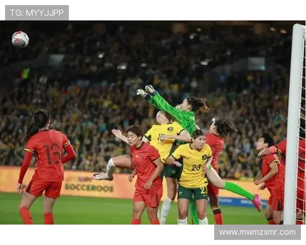 中国女足迎战澳大利亚力拼东京奥运资格全力争取历史性突破 中国女足迎战澳大利亚力拼东京奥运资格全力争取历史性突破